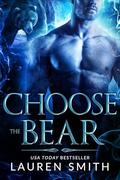 Choose the Bear (Choose the Wild #1) by Lauren Smith