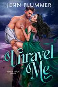 Unravel Me by Jenn Plummer