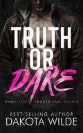 Truth or Dare by Dakota Wilde