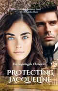 The Nightingale Chronicles: Protecting Jacqueline by Alexandra Shaw