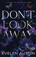 Don't Look Away: A Dark College Romance by Evelyn Austin
