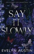 Say It Slowly by Evelyn Austin