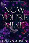 Now You're Mine  by Evelyn Austin