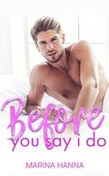 Before You Say I Do by Marina Hanna