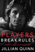 Players Break Rules (Campus Kings #1) by Jillian Quinn