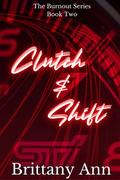 Clutch & Shift by Brittany Ann