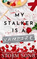 Help, My Stalker Is A Vampire (Bloodbound Desires #1) by Storm Song