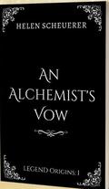 An Alchemist's Vow by Helen Scheuerer