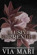 Elusive Surrender (Sinful Duets #3) by Via Mari