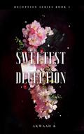 Sweetest Deception (Deception #1) by Akwaah K.