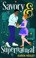 Savory & Supernatural (Movie Magic #2) by Karen Healey