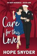 Care for This Love by Hope Snyder