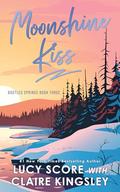 Moonshine Kiss by Lucy Score, Claire Kingsley