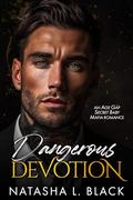 Dangerous Devotion by Natasha L. Black