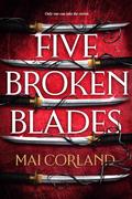 Five Broken Blades by Mai Corland
