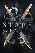 Stars May Fall (Stars May Burn #2) by Alice Ivinya