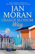 Orange Blossom Way by Jan Moran