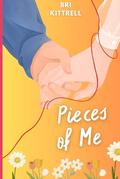 Pieces of Me by Bri Kittrell