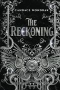 The Reckoning: Volume One by Candace Wondrak