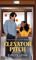 Elevator Pitch: A Neighbors-To-Lovers Romance by Evelyn Leigh
