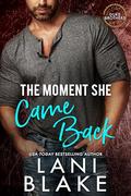 The Moment She Came Back (The Duke Brothers #3) by Lani Blake