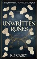 Unwritten Runes by K.D. Casey