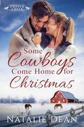Some Cowboys Come Home for Christmas by Natalie Dean