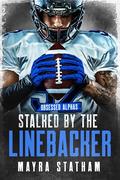 Stalked by the Linebacker (Obsessed Alphas #7) by Julia Goda