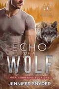 Echo Of A Wolf (Misfit Shifters #1) by Jennifer Snyder