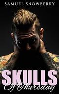 Skulls of Thursday: A Male-Male Dark Mafia Romance (Skulls and Love #4) by Samuel Snowberry
