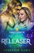 Releaser (Elements of Abduction #5) by Stefanie Dawn