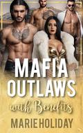 Three Mafia Outlaws with Benefits (Silver Summit Reverse Harem) by Marie Holiday
