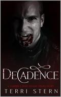 Decadence: A Vampire's Debt Steamy Short Stories - 7 by Terri Stern