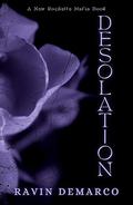 Desolation (New Rochelle Mafia #1) by Ravin DeMarco