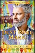 Dust Bowl Magic (Carnival of Mysteries) by Z.A. Maxfield