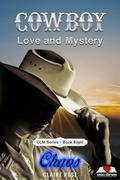 Chaos (Cowboy Love & Mystery #8) by Claire Rose
