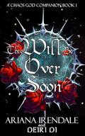 This Will Be Over Soon: A Dark Fantasy Romance by Deiri Di