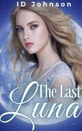 The Last Luna: Vol.1 by ID Johnson