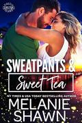 Sweatpants & Sweet Tea by Melanie Shawn