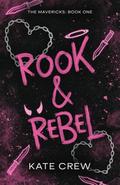 Rook & Rebel (The Mavericks #1) by Kate Crew