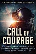 Call of Courage: 7 Novels of the Galactic Frontier by C. Gockel, Allen Kuzara