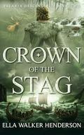 Crown of the Stag (Valaria Descending #2) by Ella Walker Henderson