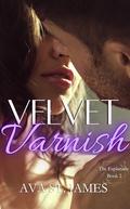 Velvet Varnish: A friends to lovers steamy novella (The Esplanade #2) by Ava St. James