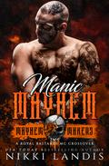 Manic Mayhem: An RBMC Crossover (Royal Bastards MC: Tonopah, NV) by Nikki Landis