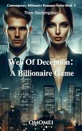 Web Of Deception: A Billionaire Game: Their Redemption (Contemporary Billionaire Romance #4) by Omomei