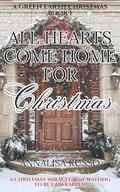 All Hearts Come Home for Christmas: A Green Earth Christmas Book 1 by Annalisa Russo
