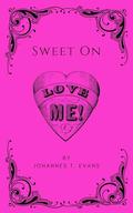 Sweet On: M/M Romance Short Story by Johannes T. Evans