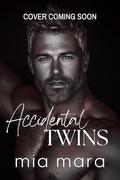 Accidental Twins by Mia Mara