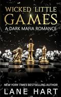 Wicked Little Games: A Dark Mafia Romance (Sin City Mafia #4) by Lane Hart
