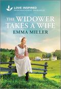 The Widower Takes a Wife (Seven Amish Sisters #6) by Emma Miller